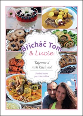 Břicháč Tom a Lucie Tajemství naší kuchyně