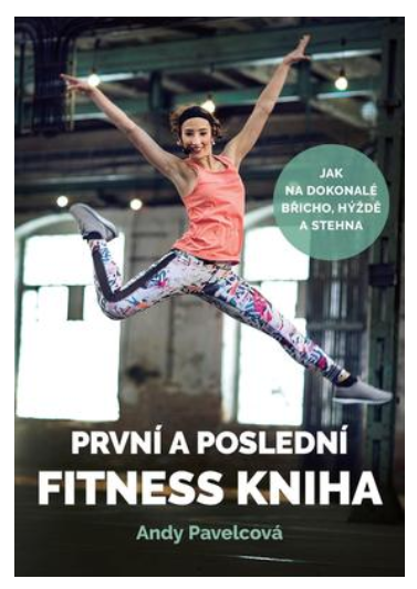 První a poslední fitness kniha z nabídky KNIHCENTRUM.CZ